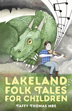 Lakeland Folk Tales for Children by Taffy Thomas 9780750966115 [USED COPY]