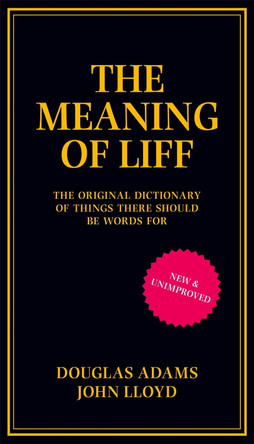 The Meaning of Liff: The Original Dictionary Of Things There Should Be Words For by Douglas Adams 9780752227597 [USED COPY]