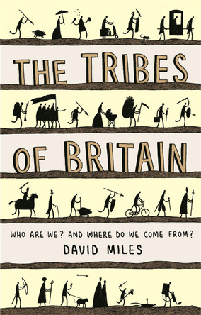 The Tribes of Britain by David Miles 9780753817995 [USED COPY]