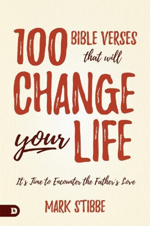 100 Bible Verses That Will Change Your Life by Mark Stibbe 9780768451559 [USED COPY]