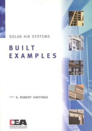 Solar Air Systems - Built Examples by Robert Hastings