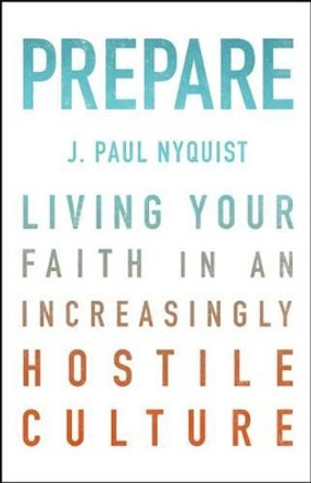 Prepare by J. Paul Nyquist 9780802412560 [USED COPY]