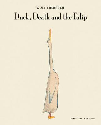 Duck, Death and the Tulip by Wolf Erlbruch