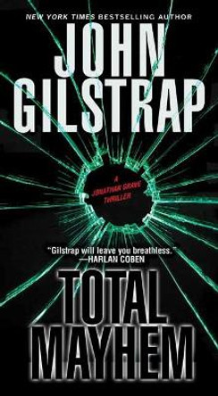 Total Mayhem by John Gilstrap 9780786039821 [USED COPY]