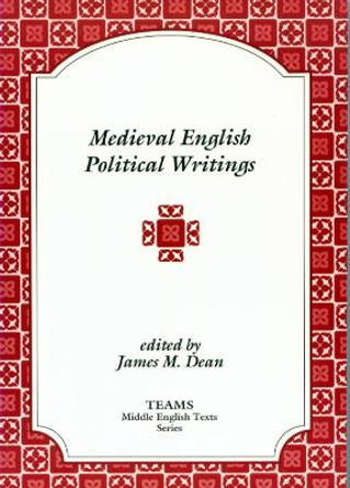 Medieval English Political Writings by James M Dean