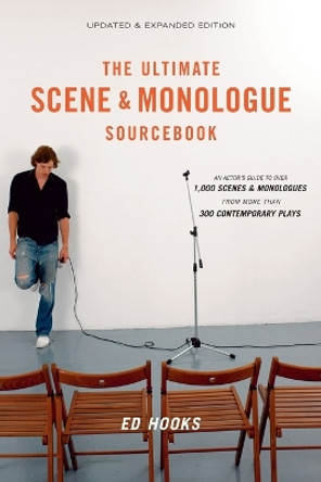 The Ultimate Scene and Monologue Sourcebook: An Actor's Guide to Over 1,000 Monologues and Scenes from More Than 300 Contemporary Plays by Ed Hooks 9780823099498 [USED COPY]