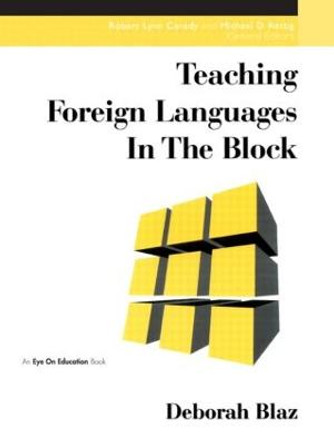 Teaching Foreign Languages in the Block by Deborah Blaz