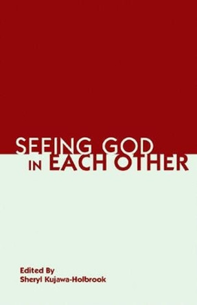 Seeing God in Each Other by Sheryl Kujawa-Holbrook 9780819221865 [USED COPY]