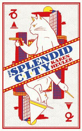 The Splendid City by Karen Heuler 9780857669858 [USED COPY]