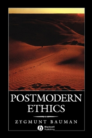 Postmodern Ethics by Zygmunt Bauman 9780631186939 [USED COPY]