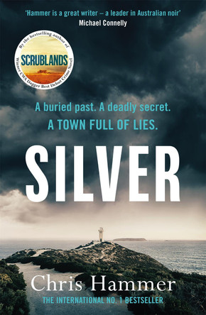 Silver: Sunday Times Crime Book of the Month by Chris Hammer