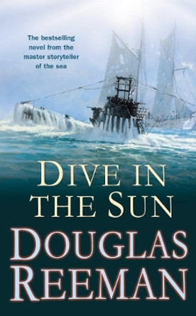 Dive in the Sun by Douglas Reeman 9781784753214 [USED COPY]