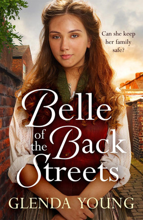 Belle of the Back Streets: A powerful, heartwarming saga by Glenda Young