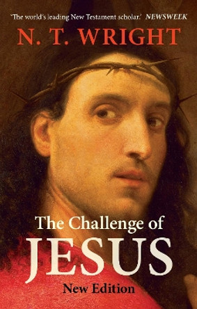 The Challenge of Jesus by Canon N. T. Wright 9780281073863 [USED COPY]