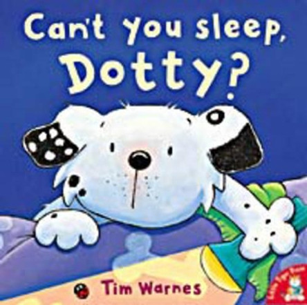 Can't You Sleep, Dotty? by Tim Warnes 9781854307576 [USED COPY]