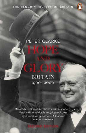 Hope and Glory: Britain 1900-2000 by Peter Clarke 9780141011752 [USED COPY]