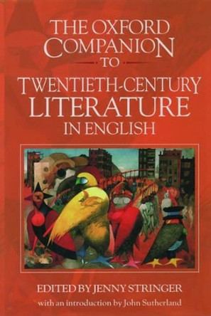 The Oxford Companion to Twentieth-Century Literature in English by Jenny Stringer 9780192122711 [USED COPY]