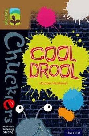 Oxford Reading Tree TreeTops Chucklers: Level 18: Cool Drool by Maureen Haselhurst 9780198392699 [USED COPY]