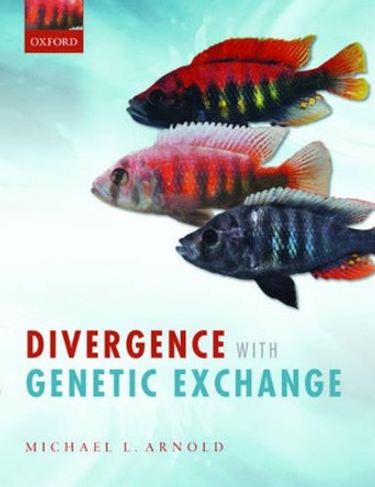 Divergence with Genetic Exchange by Michael L. Arnold 9780198755111 [USED COPY]