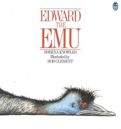 Edward the Emu by Sheena Knowles 9780207170515 [USED COPY]