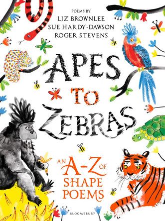 Apes to Zebras: An A-Z of Shape Poems by Roger Stevens