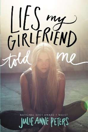 Lies My Girlfriend Told Me by Julie Anne Peters 9780316234955 [USED COPY]