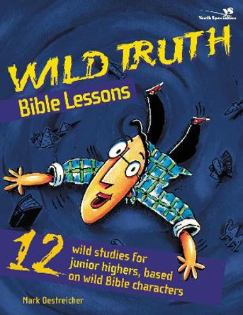 Wild Truth Bible Lessons by Mark Oestreicher 9780310213048 [USED COPY]