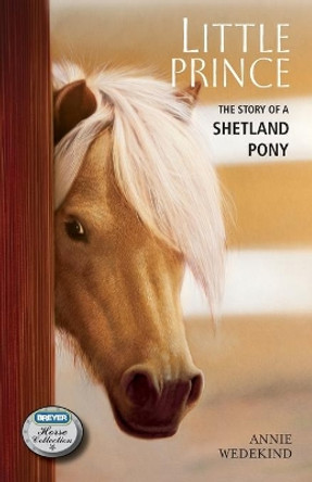 Little Prince: The Story of a Shetland Pony by Annie Wedekind 9780312599188 [USED COPY]