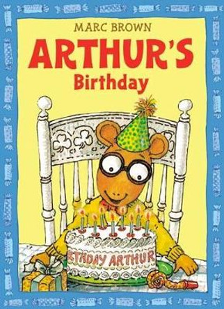 Arthur's Birthday by Marc Brown 9780316110747 [USED COPY]