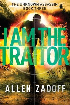 I Am the Traitor by Allen Zadoff 9780316199742 [USED COPY]