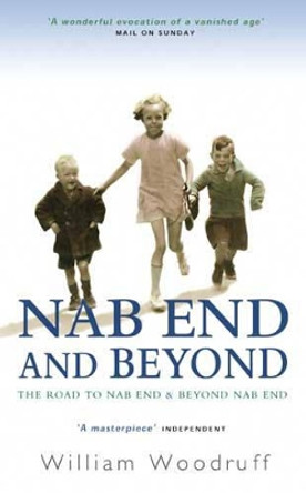 Nab End and Beyond by William Woodruff 9780316726658 [USED COPY]