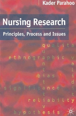 Nursing Research: Principles, Process and Issues by Kadar Parahoo 9780333699188 [USED COPY]