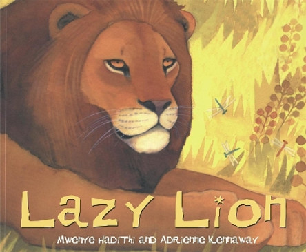 African Animal Tales: Lazy Lion by Mwenye Hadithi 9780340565650 [USED COPY]