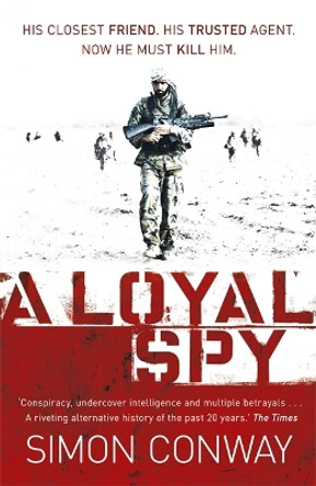 A Loyal Spy by Simon Conway 9780340839683 [USED COPY]