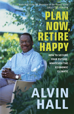 Plan Now, Retire Happy by Alvin Hall 9780340937815 [USED COPY]