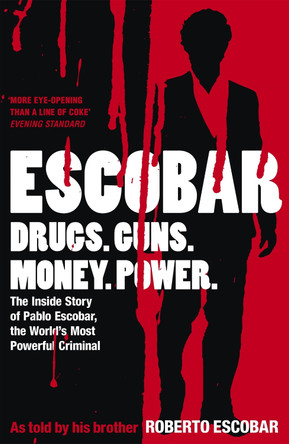 Escobar: The Inside Story of Pablo Escobar, the World's Most Powerful Criminal by Roberto Escobar 9780340951101 [USED COPY]