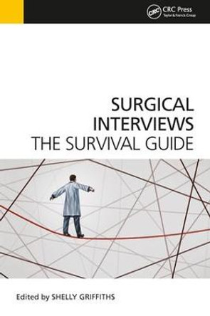 Surgical Interviews: The Survival Guide by Shelly Griffiths