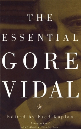 The Essential Gore Vidal by Gore Vidal 9780349112671 [USED COPY]