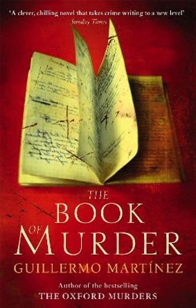 The Book Of Murder by Guillermo Martinez 9780349120911 [USED COPY]