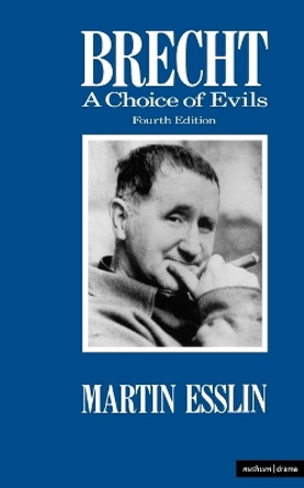 Brecht: &quot;A Choice of Evils&quot; by Martin Esslin 9780413547507 [USED COPY]