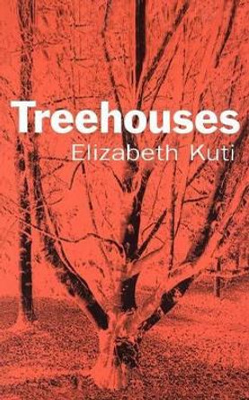 Treehouses by Elizabeth Kuti 9780413753809 [USED COPY]