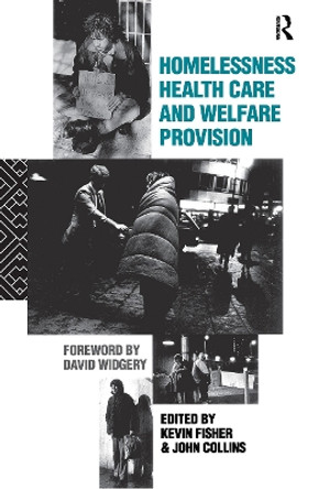 Homelessness, Health Care and Welfare Provision by Kevin Fischer 9780415050005 [USED COPY]