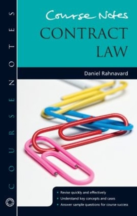 Course Notes: Contract Law by Daniel Rahnavard 9781444163087 [USED COPY]