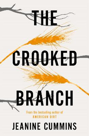 The Crooked Branch by Jeanine Cummins