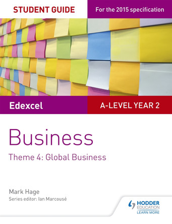 Edexcel A-level Business Student Guide: Theme 4: Global Business by Mark Hage 9781471883767 [USED COPY]