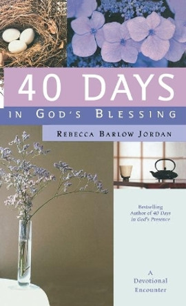 40 Days in God's Blessing: A Devotional Encounter by Jordan 9780446577878 [USED COPY]