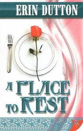 A Place to Rest by Erin Dutton 9781602820210 [USED COPY]