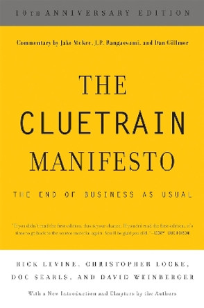 The Cluetrain Manifesto: 10th Anniversary Edition by Rick Levine 9780465024094 [USED COPY]