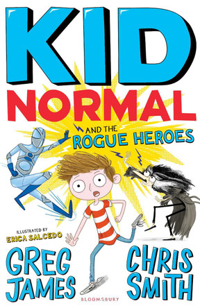 Kid Normal and the Rogue Heroes by Greg James 9781408884553