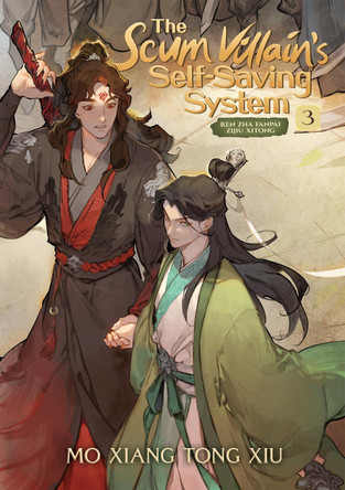 The Scum Villain's Self-Saving System: Ren Zha Fanpai Zijiu Xitong (Novel) Vol. 3 by Mo Xiang Tong Xiu 9781638582533